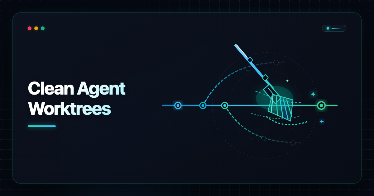 clean-up-agent-worktrees cover